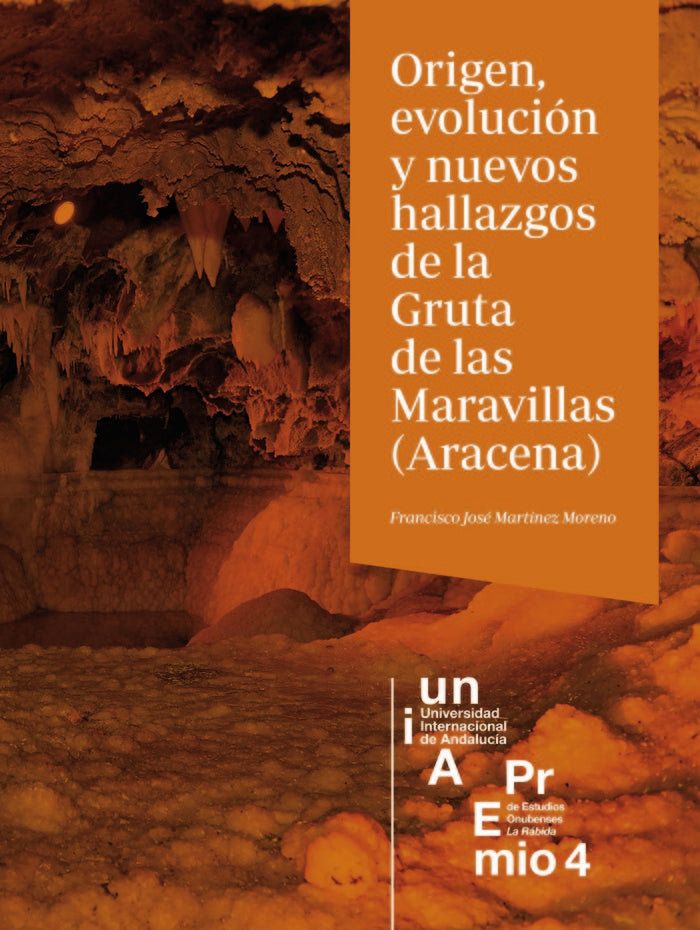 Origen, evolución y nuevos hallazgos de la Gruta de las Maravillas (Aracena), de Martínez Moreno, Francisco José | portada de