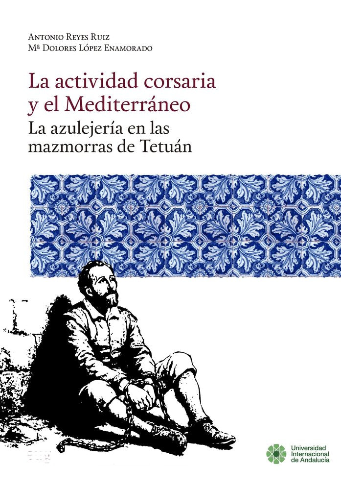 LA ACTIVIDAD CORSARIA Y EL MEDITERRANEO, de REYES RUIZ, ANTONIO | portada del libro