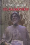 Yo, Maimónides, de BELLIDO, JUAN FELIX | portada del libro