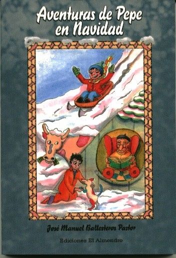 AVENTURAS DE PEPE EN NAVIDAD, de BALLESTEROS PASTOR | portada del libro