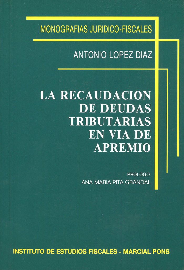 La recaudación de deudas tributarias en vía de apremio, de López Díaz, Antonio | portada del libro