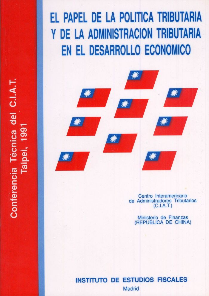 El papel de la politica tributaria y de la administración tributaria en el desarrollo económico | portada del libro