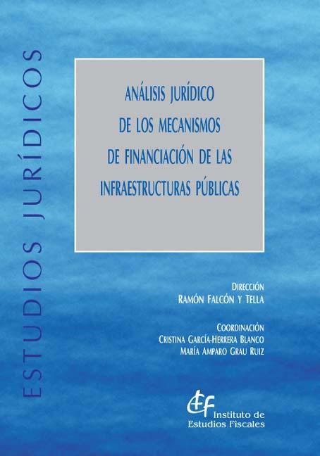 Análisis jurídico de los mecanismos de financiación de las infraestructuras públicas, de Varios autores | portada del libro