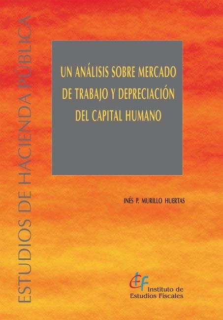 Análisis sobre mercado de trabajo y depreciación del capital humano, de Murillo Huertas | portada del libro
