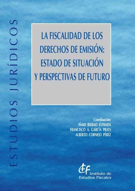 La fiscalidad de los derechos de emisión: estado de situación y perspectivas de futuro, de Varios autores | portada del libro