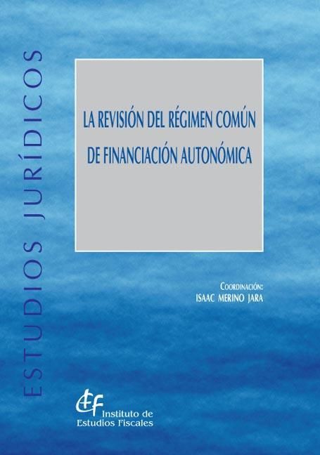 La revisión del régimen común de financiación autonómica, de Varios autores | portada del libro