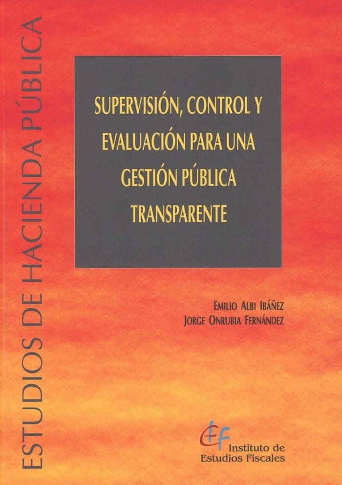 Supervisión, control y evaluación para una gestión pública transparente, de Albi Ibáñez, Emilio | portada del libro