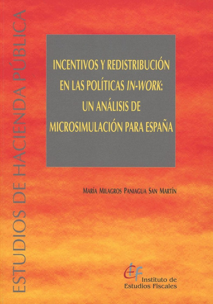 Incentivos y redistribución en las políticas in-work: un análisis de microsimulación para España, de Paniagua San Martín, Mar