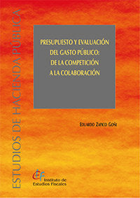 PRESUPUESTO Y EVALUACION DEL GASTO PUBLICO: DE LA COMPETICIO, de ZAPICO GOÑI, EDUARDO | portada del libro
