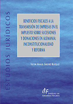 BENEFICIOS FISCALES A LA TRANSMISION DE EMPRESAS EN EL IMPUE, de VICTOR MANUEL SANCHEZ BLAZQUEZ | portada del libro