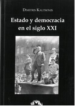 Estado y democracia en el siglo XXI, de Kaltsonis, Dimitris | portada del libro