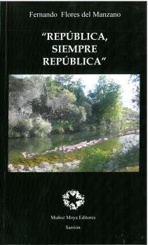 República, siempre República, de Flores del Manzano, Fernando | portada del libro