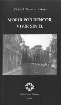 Morir por rencor, vivir sin él, de Navarro Soriano | portada del libro