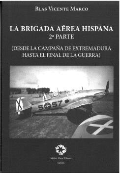 LA BRIGADA AEREA HISPANA (SEGUNDA PARTE), de VICENTE MARCO, BLAS | portada del libro