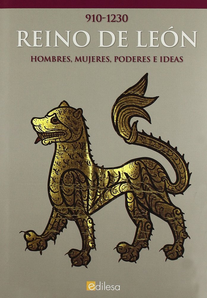 REINO DE LEON: HOMBRE, MUJERES, PODERES E IDEAS (910-1230), de VV.AA. | portada del libro