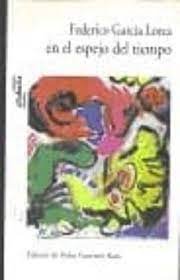 Federico Garc¡a Lorca en el espejo del tiempo, de Pedro Guerrero Ruiz | portada del libro
