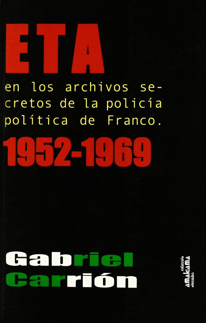 ETA EN LOS ARCHIVOS SECRETOS DE LA POLICíA POLíTICA DE FRANCO, de CARRIóN LóPEZ | portada del libro