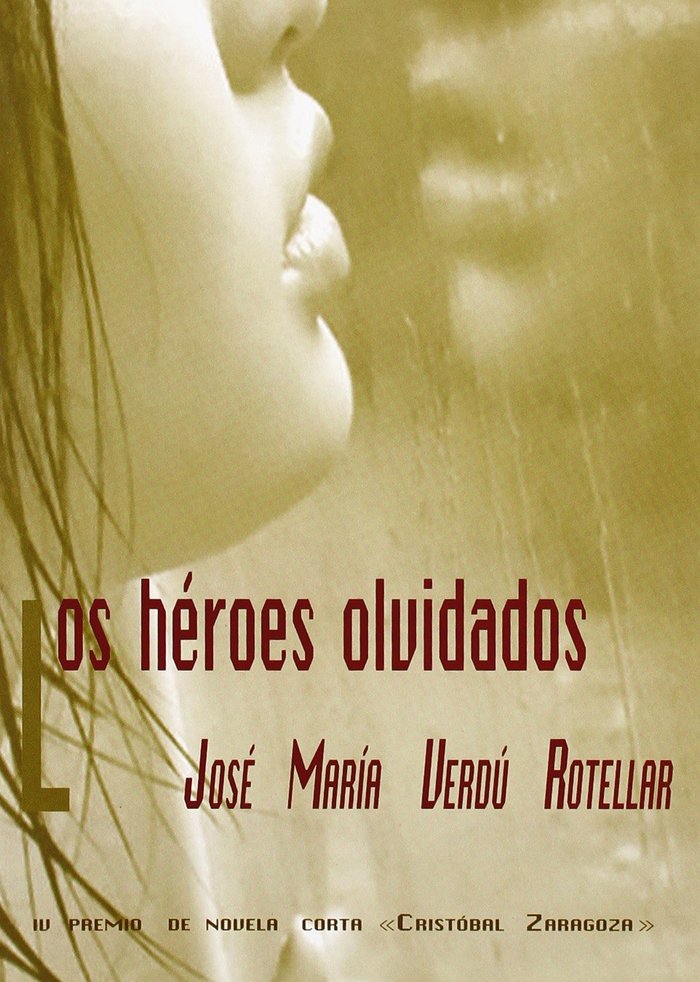 LOS HEROES OLVIDADOS, de VERDU ROTELLAR | portada del libro