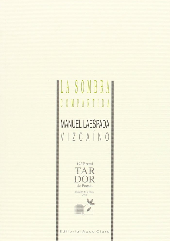 SOMBRA COMPARTIDA, LA, de LAESPADA VIZCAINO | portada del libro
