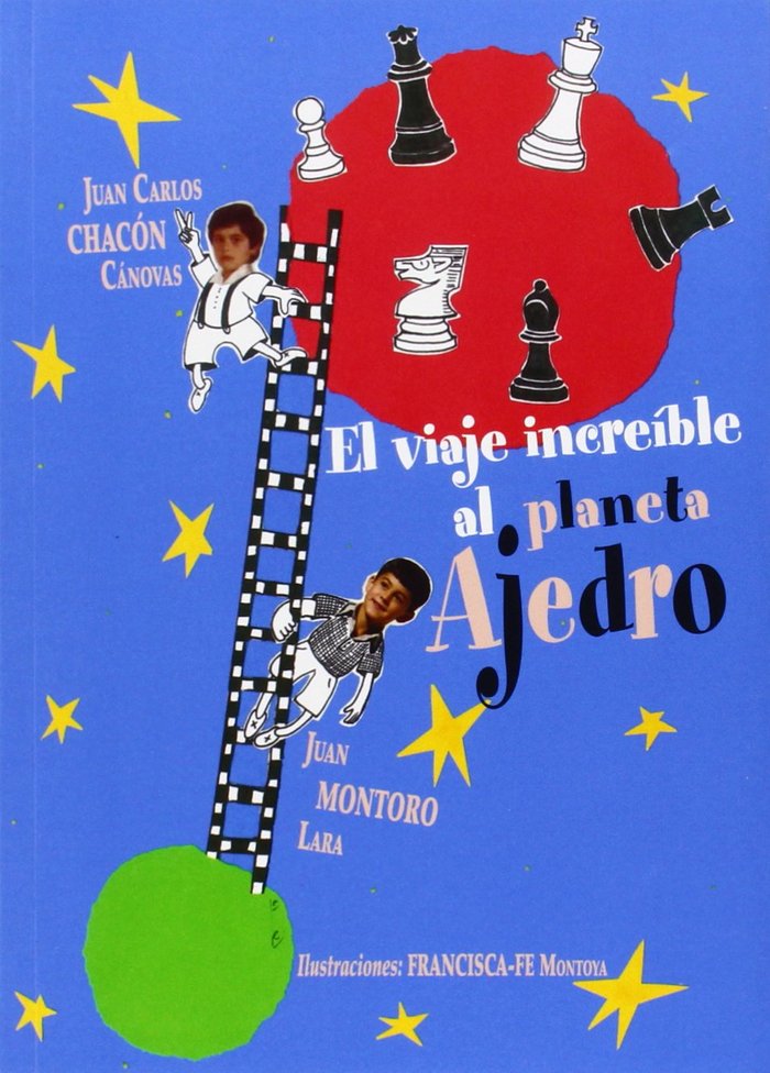 VIAJE INCREIBLE AL PLANETA AJEDRO, EL, de CHACON CANOVAS | portada del libro