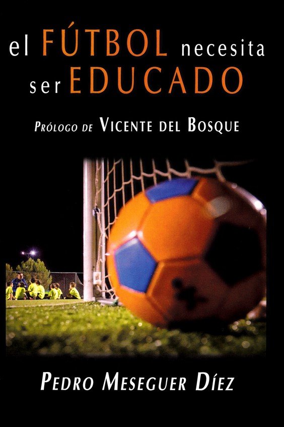 El fútbol necesita ser educado, de Meseguer Díez, Pedro | portada del libro