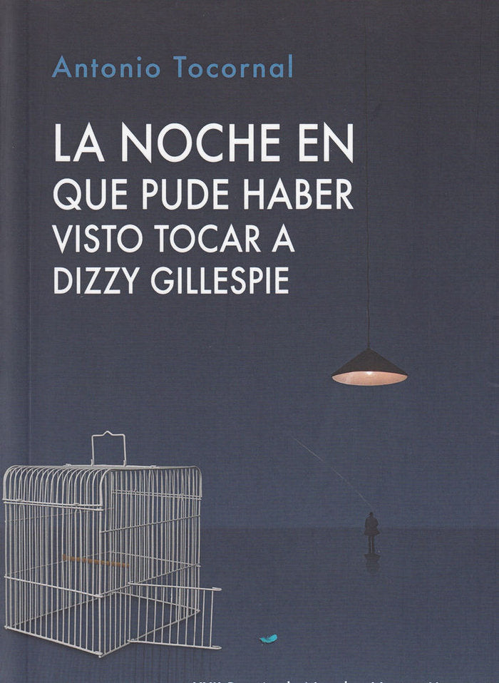 La noche en que pude haber visto tocar a Dizzy Gillespie, de Tocornal Blanco | portada del libro