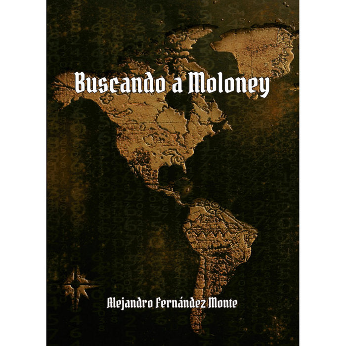 BUSCANDO A MOLONEY, de FERNANDEZ MONTE, ALEJANDRO | portada del libro