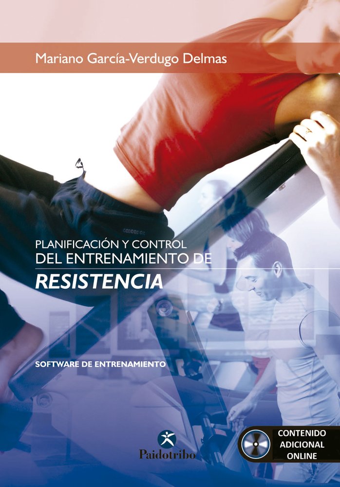 PLANIFICACIÓN Y CONTROL DEL ENTRENAMIENTO DE RESISTENCIA -Software de entrenamiento- CD, de García-Verdugo Delmas, Mariano | 