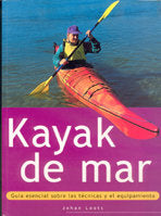 Kayak de mar. Guía esencial sobre las técnicas y el equipamiento (Color), de Loots, Johan | portada del libro