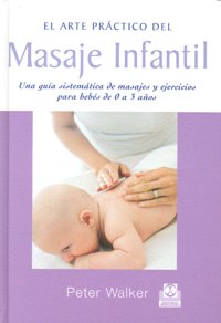 Masaje infantil. Una guía sistemática de masajes y ejercios para bebés de 0 a 3 años, de Walker, Peter | portada del libro