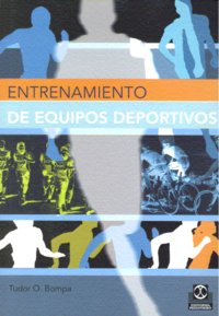 Entrenamiento de equipos deportivos (Bicolor), de Bompa, Tudor O. | portada del libro