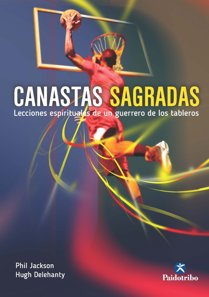 Canastas sagradas. Lecciones espirituales de un guerrero de los tableros, de Jackson, Phil | portada del libro