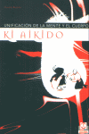 Ki aikido. Unificación de la mente y el cuerpo, de Ruglioni, Giuseppe | portada del libro