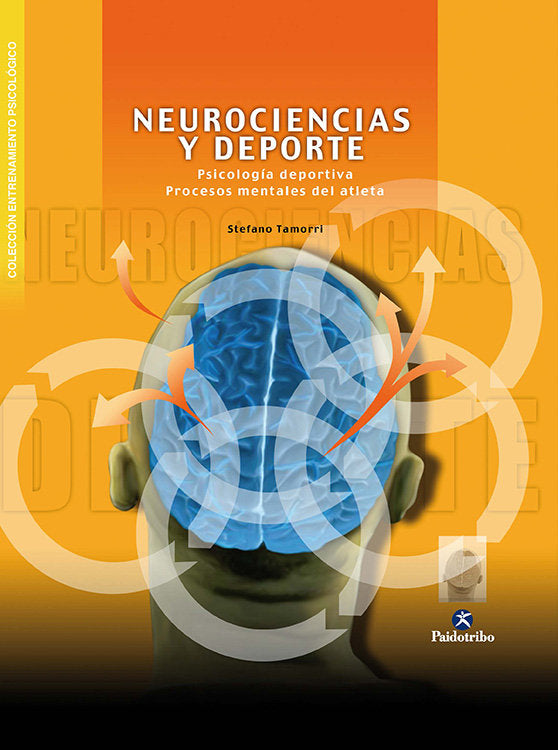 Neurociencias y deporte. Psicología deportiva. Procesos mentales del atleta, de Tamorri, Stefano | portada del libro