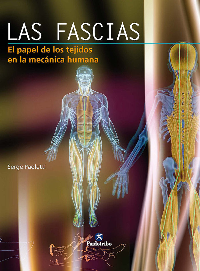 FASCIAS. El papel de los tejidos en la mecánica humana, LAS (Color), de PAOLETTI, SERGE | portada del libro