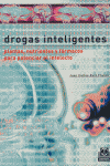 Drogas inteligentes. Plantas nutrientes y fármacos para potenciar el intelecto, de Ruiz Franco, Juan Carlos | portada del lib