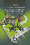 Fútbol. Recursos y consignas para el entrenamiento técnico-táctico, de Molina Caballero, Francisco J. | portada del libro