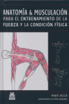 Anatomía & musculación para el entrenamiento de la fuerza y la condición física (Color), de Vella, Mark | portada del libro