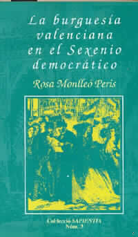 La burguesía valenciana en el sexenio democrático, de Monlleó Peris | portada del libro
