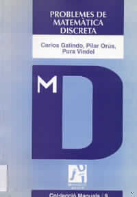 PROBLEMES DE MATEMATICA DISCRETA, de GALINDO PASTOR | portada del libro