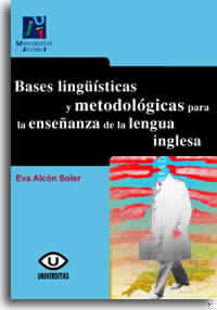 Bases lingüísticas y metodológicas para la enseñanza de la lengua inglesa, de Alcón Soler | portada del libro