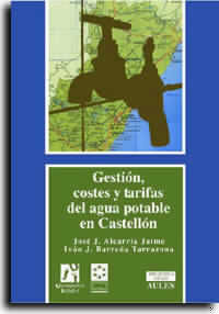 GESTION, COSTES Y TARIFAS DEL AGUA POTABLE EN CASTELLON, de ALCARRIA JAIME | portada del libro