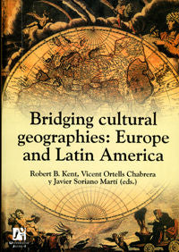 Bridging cultural geographie: Europe and Latin America, de Ortells Chabrera | portada del libro