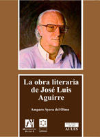 La obra literaria de José Luis Aguirre, de Ayora del Olmo | portada del libro