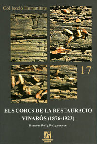 Els corcs de la Restauració. Vinarós (1876-1923), de Puig Puigcerver | portada del libro