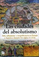 Las ciudades del absolutismo, de Mínguez Cornelles | portada del libro