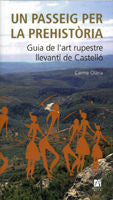 Un passeig per la prehistòria. Guia de l'art rupestre llevantí de Castelló, de Olaria Puyoles | portada del libro