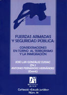 Fuerzas armadas y seguridad pública. Consideraciones en torno al terrorismo y la inmigración, de Ballesteros Martín | portada