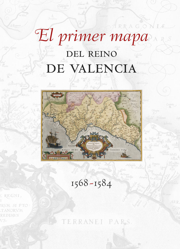 El primer mapa del Reino de Valencia 1568-1584, de García Edo | portada del libro