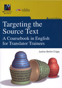 Targeting the Source Text. A Coursebook in English for Translator Trainees, de Brehm Cripps | portada del libro